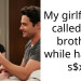 My girlfriend called me brother while having s$x