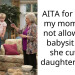 AITA for telling my mom shes not allowed to babysit after she cut my daughters hair?