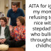 AITA for ignoring my mom and refusing to make nice with my stepdad’s son who bullied me throughout our childhood?