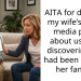 AITA for deleting my wife’s social media posts about us after discovering she had been lying to her family?