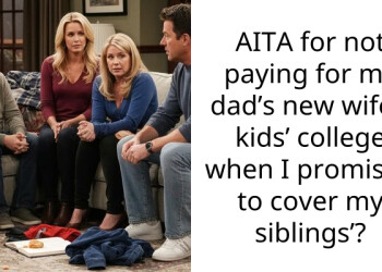 AITA for not paying for my dad’s new wife’s kids’ college when I promised to cover my siblings’?