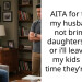 Husband Calls Me Childish for Protecting My Kids From His Daughters Who Steal and Insult Us