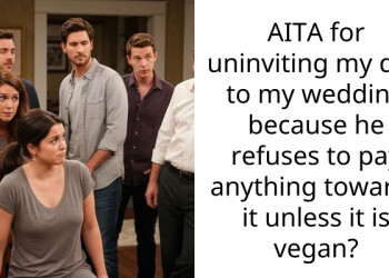 AITA for uninviting my dad to my wedding because he refuses to pay anything towards it unless it is vegan?