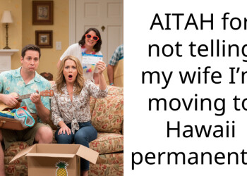 AITAH for not telling my wife I’m moving to Hawaii permanently.