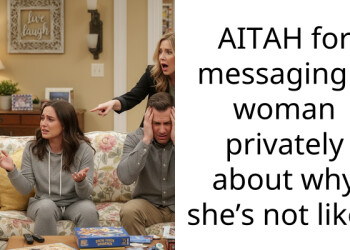 AITAH for messaging a woman privately about why she’s not liked