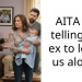 AITA for telling my ex to leave us alone?