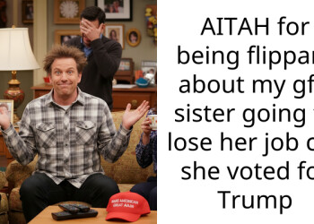 AITAH for being flippant about my gf’s sister going to lose her job cuz she voted for Trump