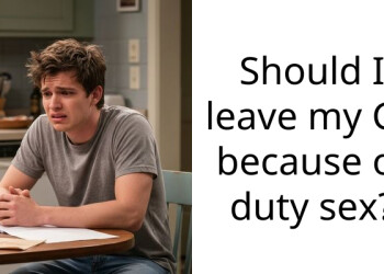 Should I leave my GF because of duty s*x?