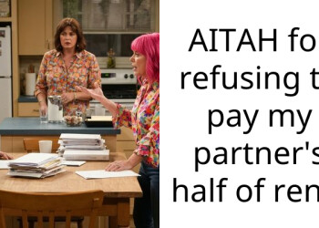 AITAH for refusing to pay my partner’s half of rent?