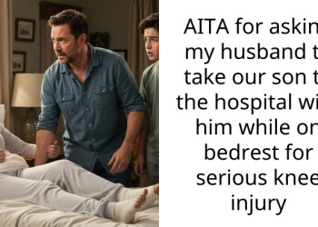 AITA for asking my husband to take our son to the hospital with him while on bedrest for serious knee injury