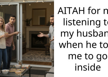 AITAH for not listening to my husband when he told me to go inside