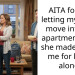 AITA for not letting my sister move into my apartment after she made fun of me for living alone?