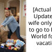 [Actual Final Update] My wife only wants to go to Disney World for our vacations