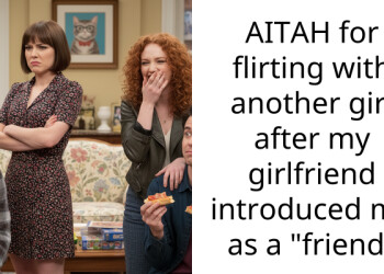 AITAH for flirting with another girl after my girlfriend introduced me as a “friend”