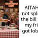 AITAH for not splitting the bill when my friend got lobster?