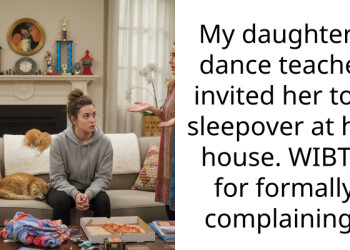 My daughter’s dance teacher invited her to a sleepover at her house. WIBTA for formally complaining?