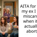 AITA for telling my ex I had a miscarriage when it was actually an abortion