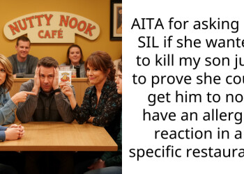 SIL keeps taking my son to a restaurant that makes him sick and calls me a monster