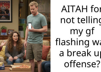 AITAH for not telling my gf flashing was a break up offense?