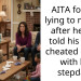 AITA for not lying to my son after he was told his mom cheated on me with his stepdad?