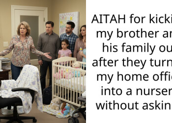 AITAH for kicking my brother and his family out after they turned my home office into a nursery without asking?