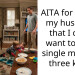 AITA for telling my husband that I dont want to be a single mom of three kids?