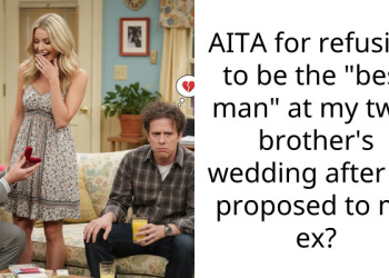 AITA for refusing to be the “best man” at my twin brother’s wedding after he proposed to my ex?