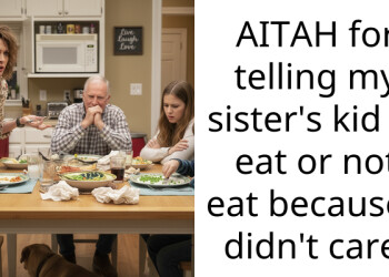 AITAH for telling my sister’s kid to eat or not eat because I didn’t care.