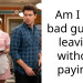 Am I the bad guy for leaving without paying?