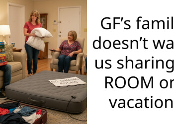 GF’s family doesn’t want us sharing a ROOM on vacation