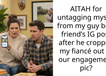 AITAH for untagging myself from my guy best friend’s IG post after he cropped my fiancé out of our engagement pic?