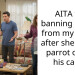 AITA for banning my SIL from my house after she let my parrot out of his cage?