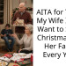 AITA for Telling My Wife I Don’t Want to Spend Christmas with Her Family Every Year?
