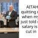 AITAH for quitting my job when my boss just told me my salary is being cut in 1/2?