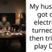 My husband got our electricity turned off, then tried to play D&D