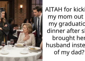 AITAH for kicking my mom out of my graduation dinner after she brought her husband instead of my dad?