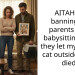 AITAH for banning my parents from babysitting after they let my indoor cat outside and it died?