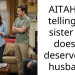AITAH for telling my sister she doesn’t deserve her husband?