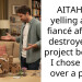 AITAH for yelling at my fiancé after he destroyed my project because I chose work over a party?