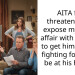 I Threatened To Expose My Dad’s Affair To His Coworkers If He Didn’t Leave Me Alone
