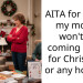 AITA for telling my mom I won’t be coming home for Christmas or any holiday?