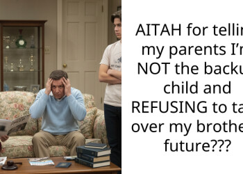 AITAH for telling my parents I’m NOT the backup child and REFUSING to take over my brother’s future???