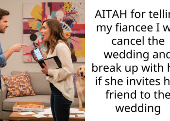 I Told My Fiancee Our Wedding Is Off If She Invites The Girl Who Humiliated Me