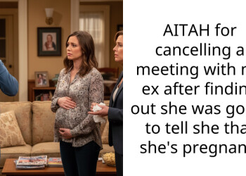 AITAH for cancelling a meeting with my ex after finding out she was going to tell she that she’s pregnant?