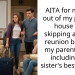 AITA for moving out of my parents house and skipping a family reunion because my parents keep including my sister’s best friend?