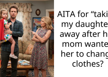 AITA for “taking my daughter” away after her mom wanted her to change clothes?