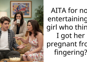 Girlfriend Is Blowing Up My Phone Claiming She’s Pregnant After Two Dates