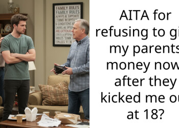 AITA for refusing to give my parents money now, after they kicked me out at 18?