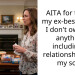 AITA for telling my ex-best friend I don’t owe her anything including a relationship with my son?