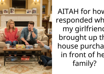 AITAH for how I responded when my girlfriend brought up the house purchase in front of her family?
